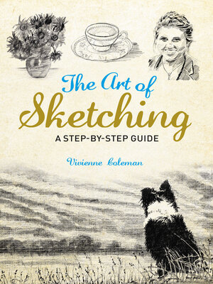 cover image of The Art of Sketching: a Step by Step Guide